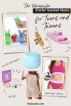 Easter basket ideas for teens and tweens