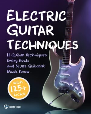 Electric Guitar Techniques: 11 Guit...
