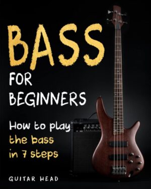 Bass For Beginners: How To Play The...
